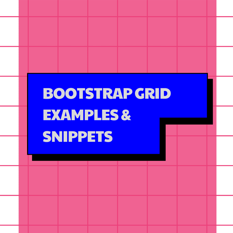 Bootstrap Grid Examples & Snippets