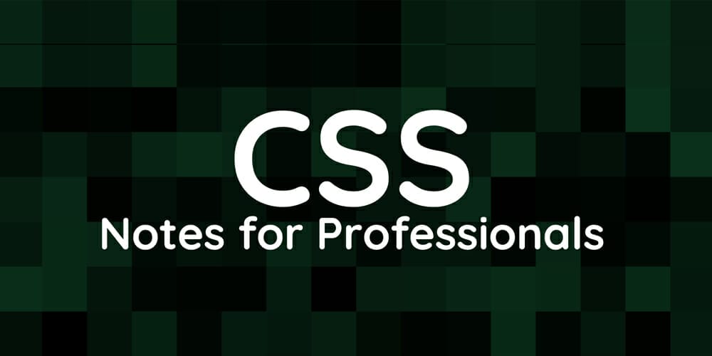 CSS PDF Books For Web Designers 11 CSS Notes for Professionals Book