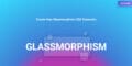 Top CSS Glass Effect Generators For Web Designers » CSS Author
