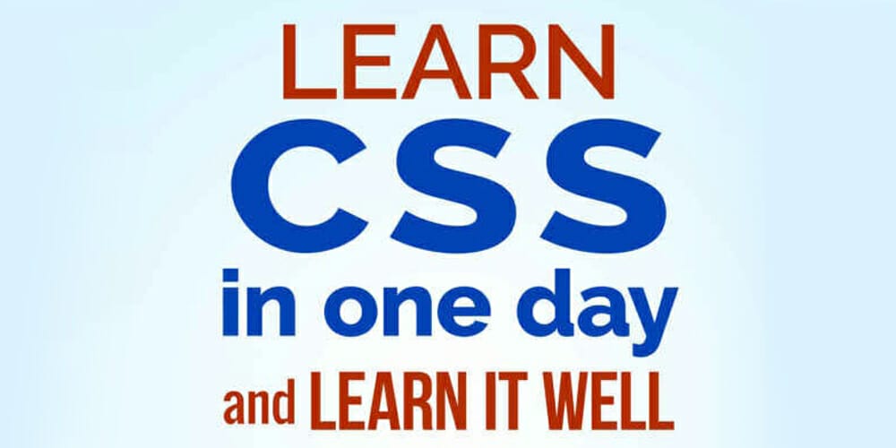 Learn CSS in One Day and Learn It Well