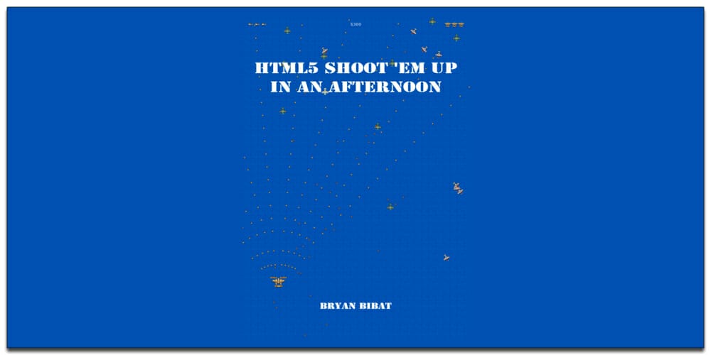 HTML 5 Shoot ‘em Up In An Afternoon