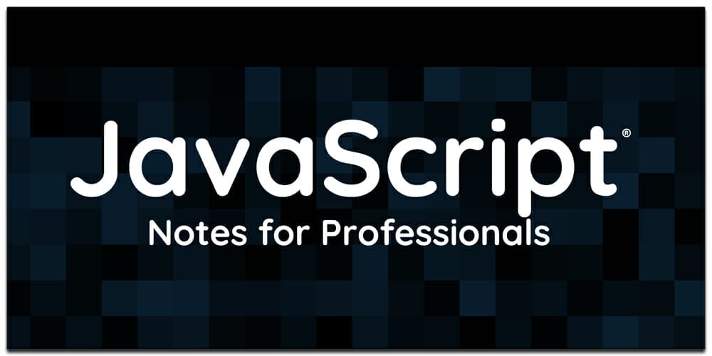 Best Free JavaScript Books 24 JavaScript Notes for Professionals