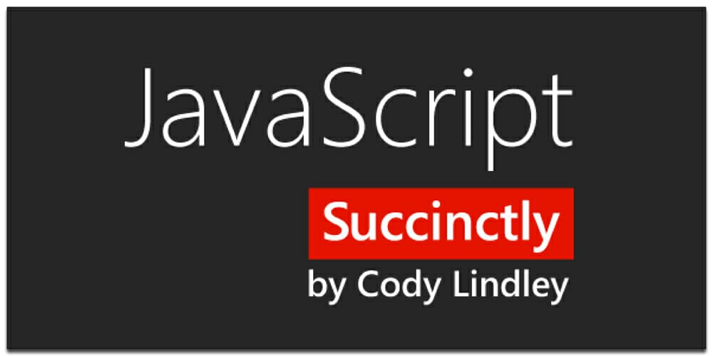 Best Free JavaScript Books 44 JavaScript Succinctly