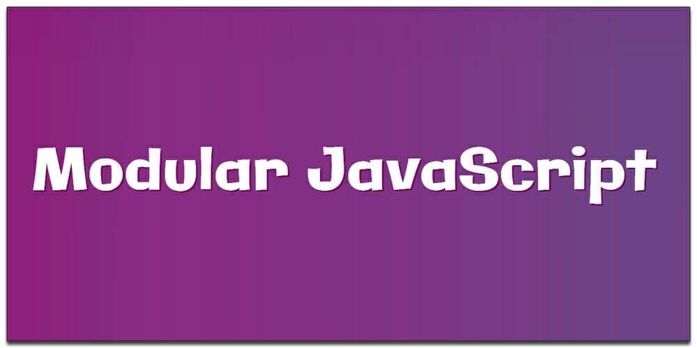 Best Free JavaScript Books 25 Modular Javascript
