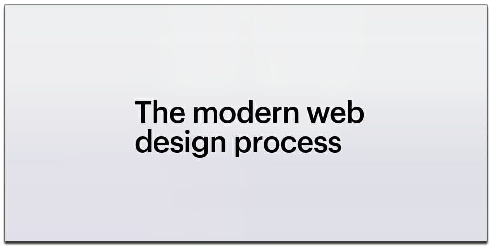 The Modern Web Design Process