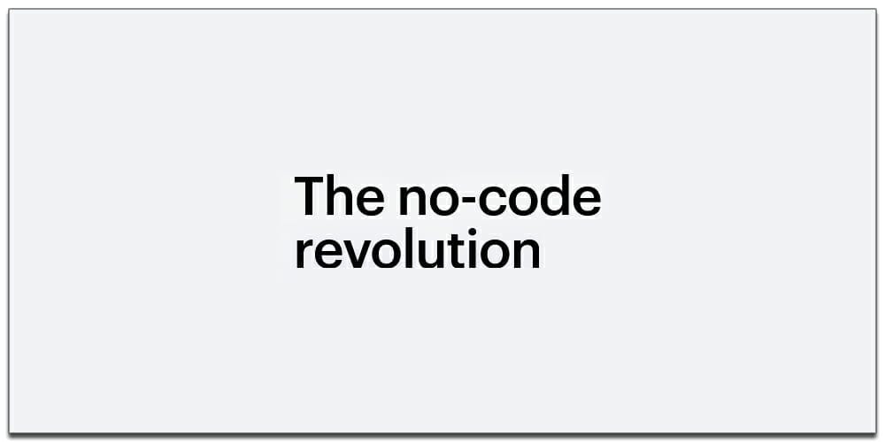 The no Code Revolution