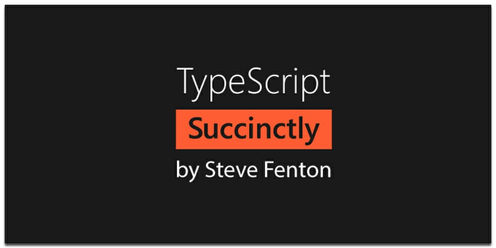 Best Free JavaScript Books 38 TypeScript Succinctly