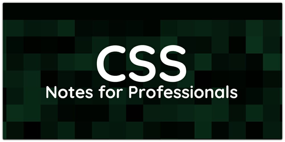 CSS Notes for Professionals Book