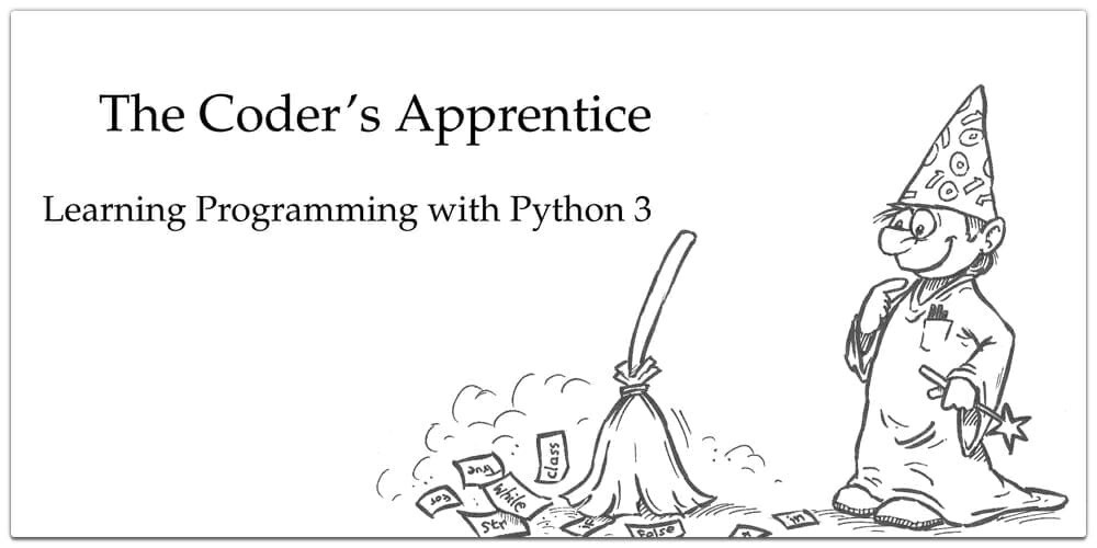 The Coders Apprentice Learning Programming with Python 3