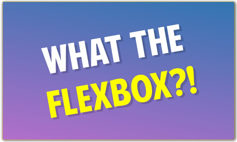 What The FlexBox