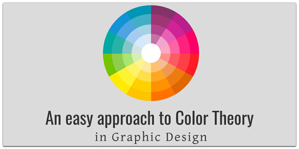 An Easy Approach to Color Theory in Graphic Design