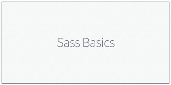 Best Sass Tutorials : A Comprehensive Guide To Sass