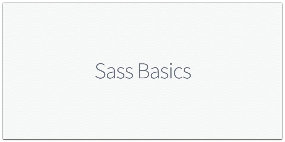 Sass Basics