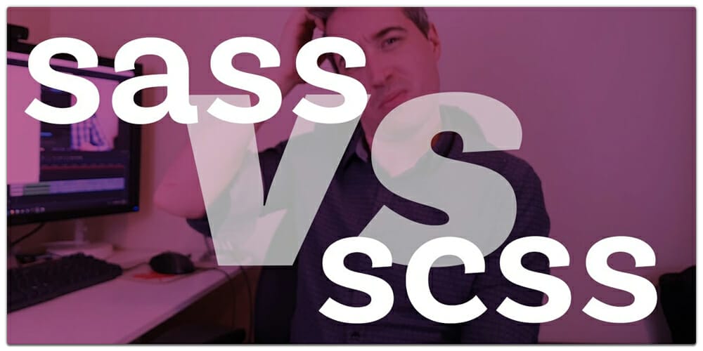 Sass vs SCSS