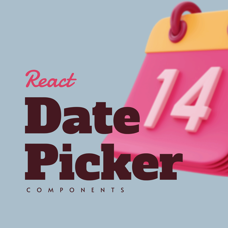 The Ultimate Roundup of Free React Date Picker Components