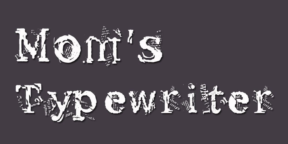 Mom's Typewriter