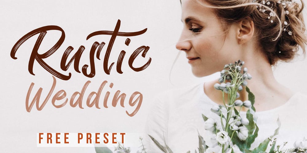 Free Rustic Wedding Preset