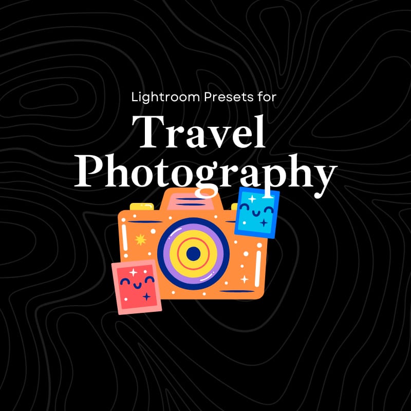 Lightroom presets for travel photography