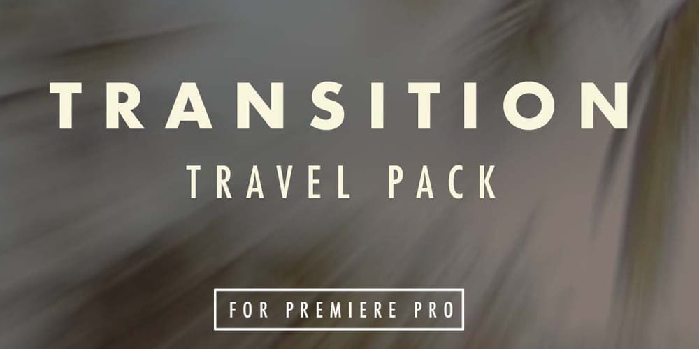 Travel Film Transition Pack