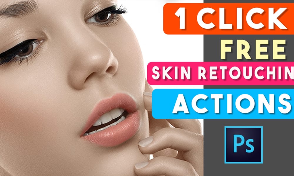 Free Skin Retouching Photoshop Actions 