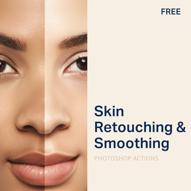 Free Skin Retouching Smoothing Photoshop Actions