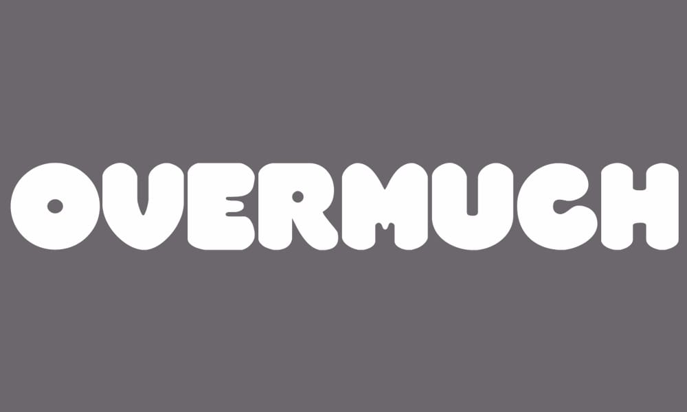 The free fat font Overmuch with its extremely thick and bubbly letterforms.