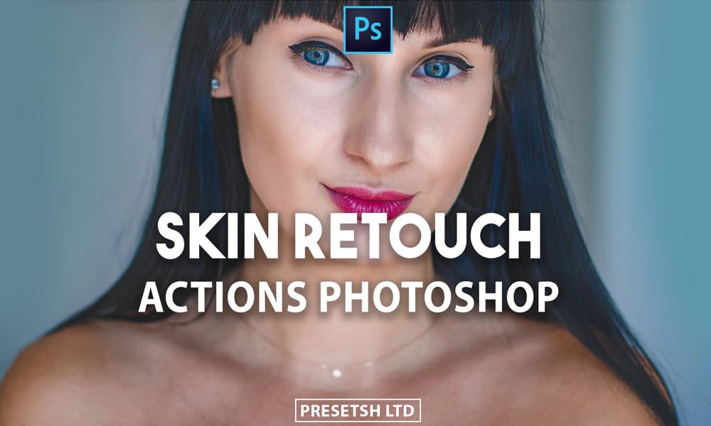 Skin Retouch Photoshop Actions 