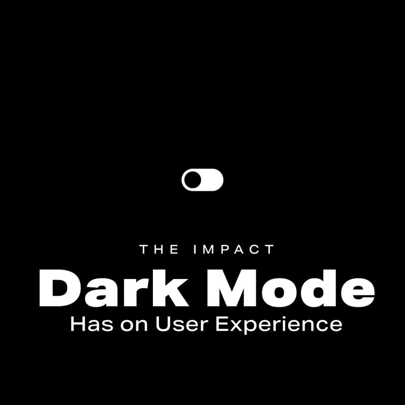 The Impact Dark Mode Has on User Experience