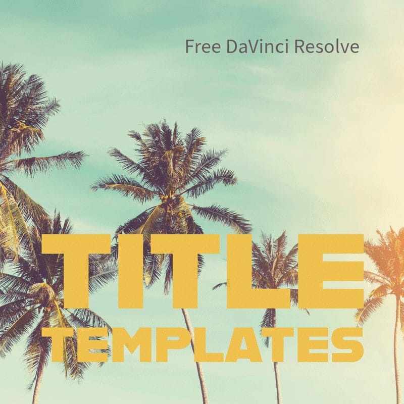 Free Titles Templates for DaVinci Resolve