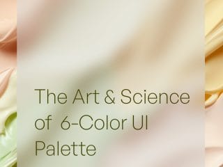 Art & Science of the 6-Color UI Palette