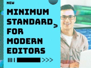 The New Minimum Standard for Modern Editors