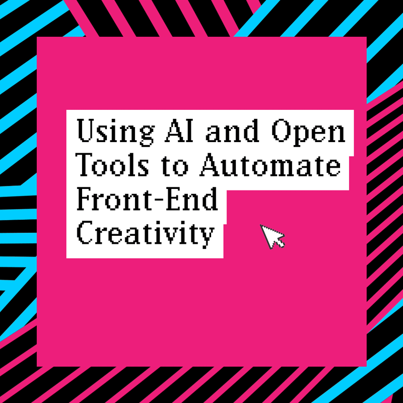 Using AI and Open Tools to Automate Front-End Creativity