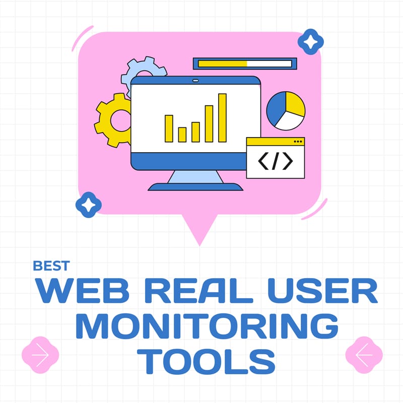 Best Web Real User Monitoring Tools for 2025