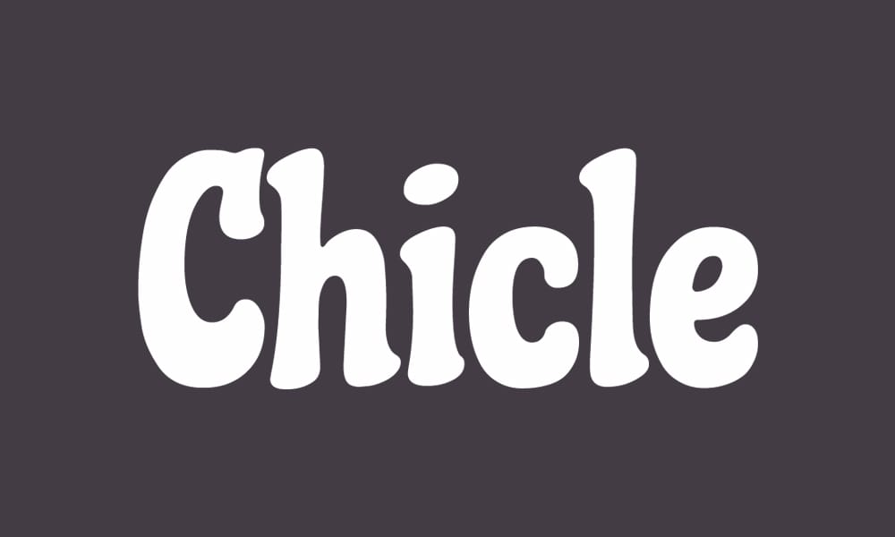 The font Chicle, a gummy and bold display font.
