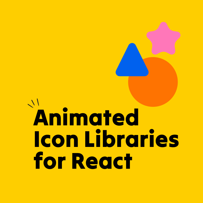 Best Animated Icon Libraries for React in 2025: 15+ Tools That Will Make Your UI Pop