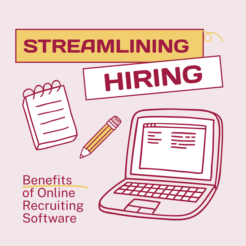 Streamlining Your Hiring Process: The Benefits of Online Recruiting Software