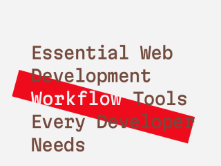 web development workflow tools