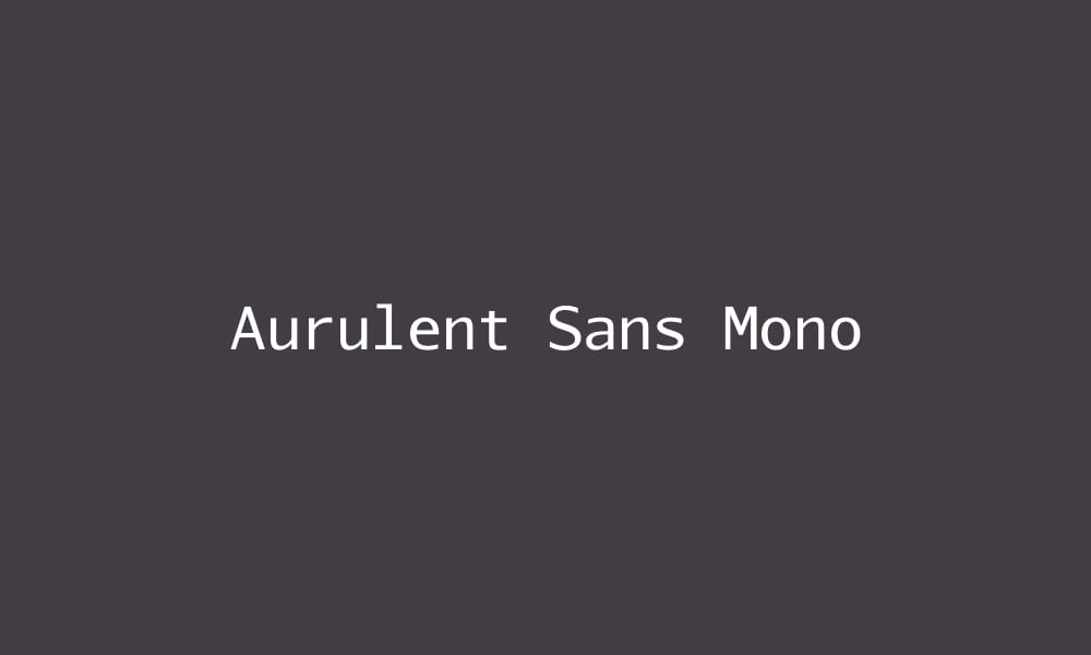 Aurulent Sans Mono