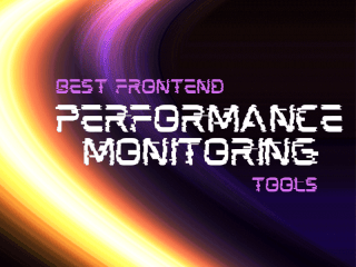 Best-Frontend-Performance-Monitoring-Tools