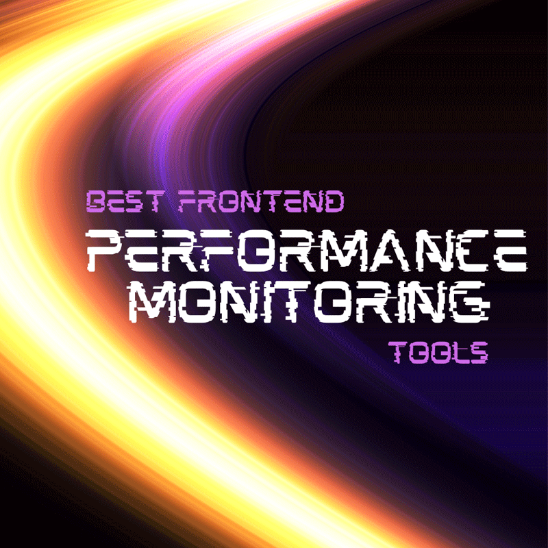 Best-Frontend-Performance-Monitoring-Tools