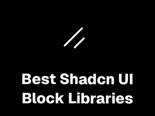 Best Shadcn UI Block Libraries 2026