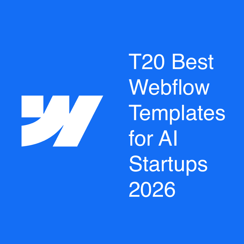 T20 Best Webflow Templates for AI Startups 2026