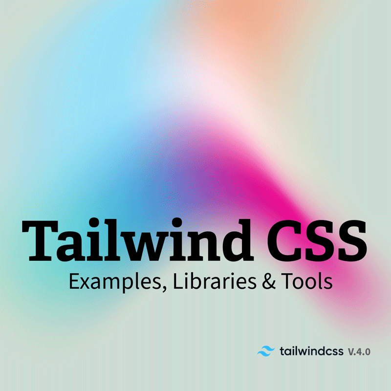 Best Tailwind CSS Examples, Libraries & Tools (2026)